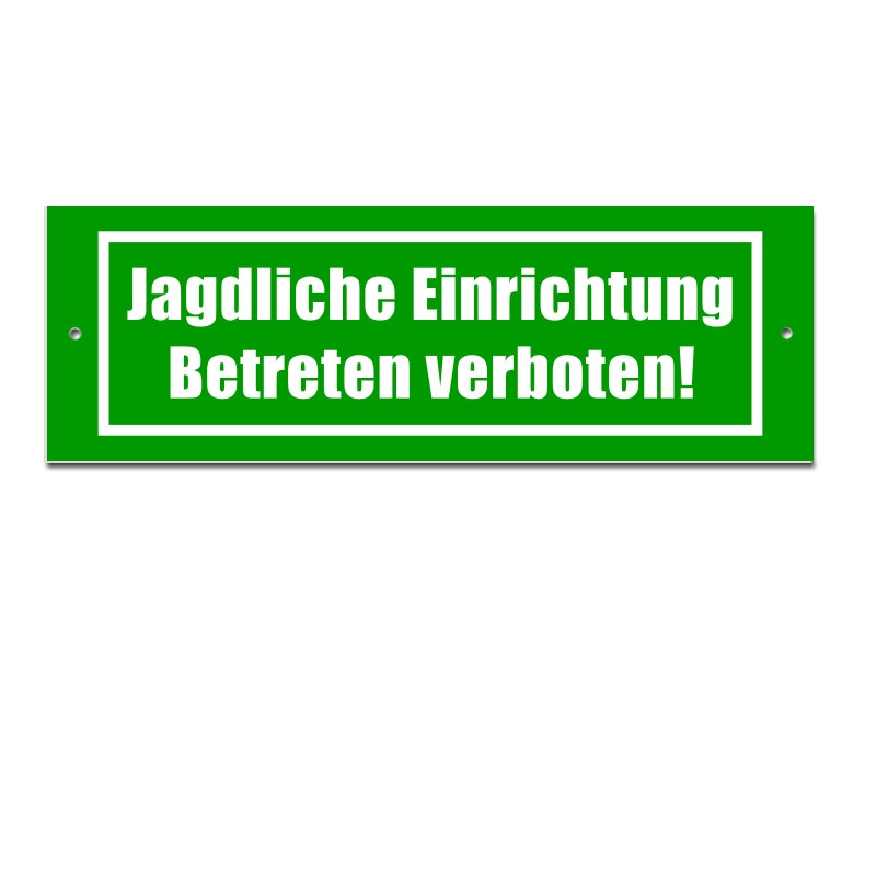 Jagdliche Einrichtung - Betreten verboten!